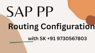 Routing Configuration SAP PP ECC amp S4 HANA Call on 7020210837 [upl. by Aidul602]