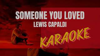 KARAOKE Someone You Loved Lewis Capaldi [upl. by Mattie]