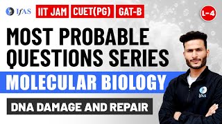 DNA Damage amp Repair  Molecular Biology  Most Probable Question Series  IIT JAM 2025  Lec  4 [upl. by Onaicul108]