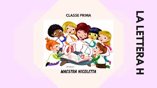 LETTERA H  classe prima [upl. by Twedy]