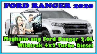 Magkano ang Ford Ranger 20 Wildtrak 4X2 MT 2020 model Price in the Philippines Vlog 06 [upl. by Iasi]