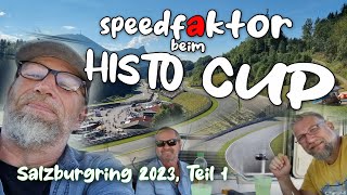 Speedfaktor beim Histo Cup Salzburgring 2023 Teil 1 [upl. by Laidlaw]