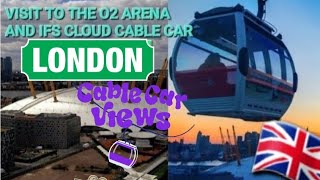 Visit to the O2 Arena and IFS cloud cable car London  Family Time  My London Life o2arena [upl. by Lifton]