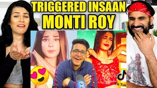 TRIGGERED INSAAN  Monti Roy  TikToks Most Beautiful Girl ya Sirf Ek Dhokha REACTION [upl. by Gregor]