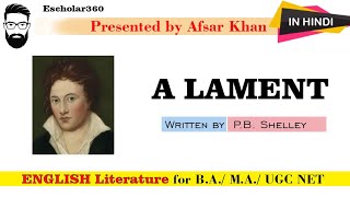 A Lament by P B Shelley explain in Hindi  English Literature [upl. by Eeral]