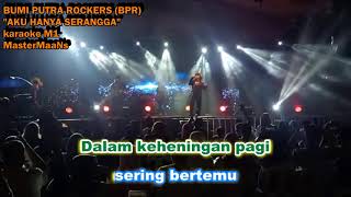 BUMI PUTRA ROCKERS BPR AKU HANYA SERANGGA KARAOKE M1 [upl. by Nnybor79]