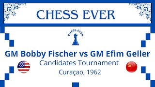 Bobby Fischer vs Efim Geller Candidates Tournament Curaçao 1962 [upl. by Tebasile]