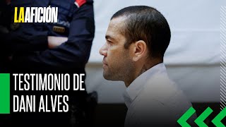 Finaliza el juicio de Dani Alves acusado de violación ¿qué dijo en su declaración [upl. by Gurevich868]