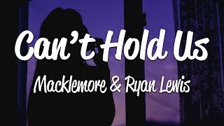 Macklemore amp Ryan Lewis  Cant Hold Us Lyrics ft Ray Dalton [upl. by Inat168]