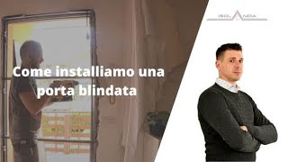 Come installiamo una porta blindata  Isolandia Chiavari [upl. by Annawaj577]