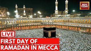 Ramadan 2024 LIVE First Day Of Ramadan In Mecca Saudi Arabia  Ramadan 2024 In India LIVE [upl. by Maloy]