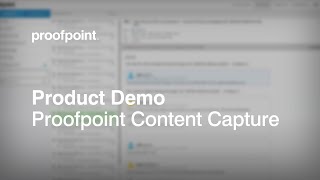 Proofpoint Content Capture  Product Demo [upl. by Christabel]