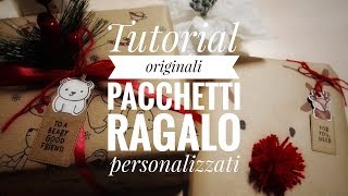 Tutorial DIY Originali pacchetti regalo personalizzati [upl. by Aikenahs371]