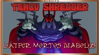 Tengu Shredder Tribute Lucifer Mortos Diabolus [upl. by Lindi612]