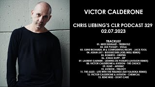 VICTOR CALDERONE USA  Chris Liebings CLR Podcast 329 02072023 [upl. by Eldora]