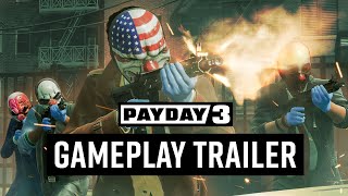 PAYDAY 3 Gameplay Trailer [upl. by Romano]