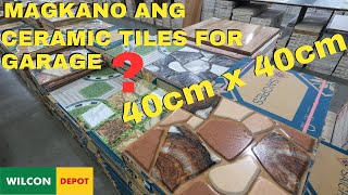 MAGKANO ANG CERAMIC TILES 40CM X 40CM FOR GARAGE sa WILCON [upl. by Netsuj]