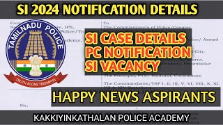 SI 2024 NOTIFICATION DETAILS  SI 2023 CASE DETAILS  SI VACANCY  KAKKIYINKATHALAN POLICE ACADEMY [upl. by Narah]