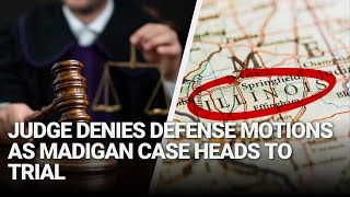 Weekend Edition  Judge Denies Defense Motions as Madigan Case Heads to Trial [upl. by Lynad]