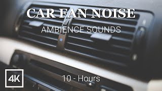 Car Fan Noise Sound Effect 10 Hours White Noise  Sleep Study [upl. by Eilegna]