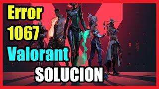 Error 1067 Valorant en Windows 1110 I Solucion 2024 [upl. by Ynavoeg71]