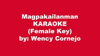 Wency Cornejo Magpakailanman Karaoke Female Key [upl. by Anicnarf544]