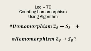 Lec  79 Counting Homomorphism Using Algorithm  IIT JAM  CSIR UGC NET  GATE MA  B Sc [upl. by Sibell]