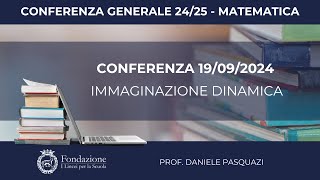 Prof Daniele Pasquazi  1992024  Conferenza generale 2425  Area Matematica [upl. by Eirruc]