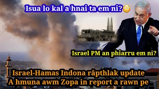 Eheu Israel PM an phiarru em ni Isua lo kal a hnai em ni A hmuna awm Zopa in report a rawn pe [upl. by Chuah]