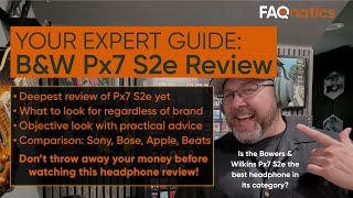 FAQs Expert Guide to Bowers amp Wilkins Px7 S2e Wireless Headphone [upl. by Wilbur]