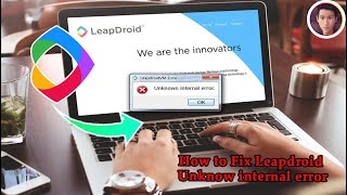 Cara Fix Leapdroid Emulator  unknown internal error  Fix Leapdroid Problem [upl. by Yahsel943]