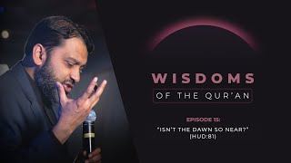 Ramadan Series 2024  Episode 15 “Isn’t the Dawn So Near” Hud 81  Shaykh Dr Yasir Qadhi [upl. by Woody]