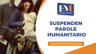 Suspenden temporalmente el parole humanitario [upl. by Ettevi334]