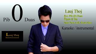 Lauj thoj rov pib 0 duas karaoke instrumental [upl. by Emogene]