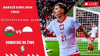 WALIA VS POLSKA NA ŻYWO  FINAŁ BARAŻY  EURO 2024  26032024r [upl. by Jazmin]