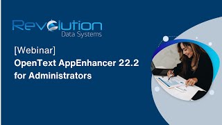 OpenText AppEnhancer 22 2 for Administrators Webinar [upl. by Durham]