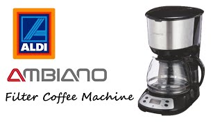 Aldi Specialbuys  Ambiano Filter Coffee Machine  Fresh coffee every morning [upl. by Lengel]