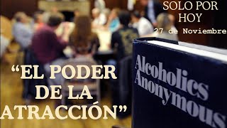 Reflexión Diaria ALCOHOLICOS ANÓNIMOS 27 de Noviembre [upl. by Nannie88]