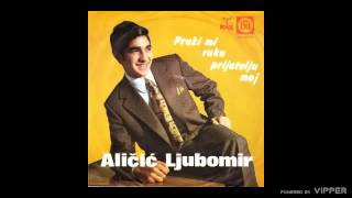 Ljuba Alicic  Pruzi mi ruku prijatelju moj  Audio 1973 [upl. by Kitchen376]