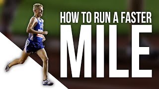 How to Run a Faster Mile 7 Training Tips [upl. by Ranita]