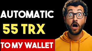 1 CLICK  55 TRX • Transfer To Your WALLET •  PROOF  MAKE MONEY ONLINE [upl. by Enahsed]