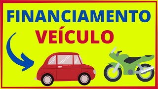 FINANCIAMENTO DE VEÍCULO  FINANCIAMENTO DE CARRO E FINANCIAMENTO DE MOTO [upl. by Silma]