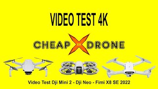 Video Test 4k droni Dji Mini 2  Dji Neo  Fimi X8 SE 2022  Cheap Drone [upl. by Paucker795]