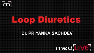 MedLive  Systemic Pharmacology  Diuretics  Loop Diuretics [upl. by Nauquf580]