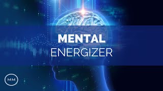 Mental Energizer  Increase Focus  Concentration  Memory  Monaural Beats  Focus Music [upl. by Tawney]