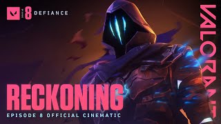 RECKONING  Episode 8 Cinematic  VALORANT [upl. by Eninej646]