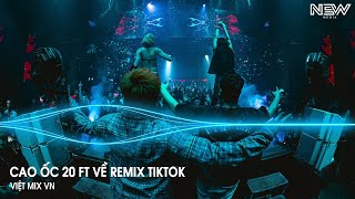 Cao Ốc 20 ft Về Remix HUY PT REMIX  Nhạc Remix Hot Trend Tiktok Mới Nhất 2025 [upl. by Llewop762]