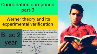 Werner theory of Coordination compounds and its experimental verification [upl. by Cristionna606]