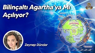 Bilinçaltı Agarthaya Mı Açılıyor  Zeynep Dündar [upl. by Uta173]