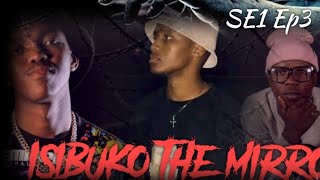 Isibuko the mirror  SE01 EP03  short series  Xhosa nostra skits 🎬 [upl. by Hpejsoj]